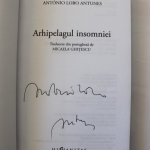 Antonio Lobo Antunes - Arhipelagul insomniei (cu autograf)