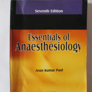 Arun Kumar Paul - Essentials of Anaesthesiology (editie in limba engleza)