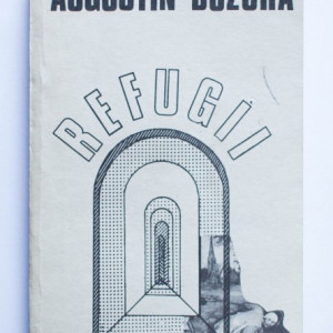 Augustin Buzura - Refugii
