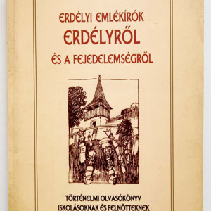 Az erdelyi emlekirok Erdelyrol es a fejedelemsegrol