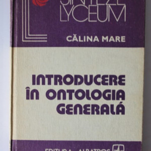 Calina Mare - Introducere in ontologia generala (editie hardcover)