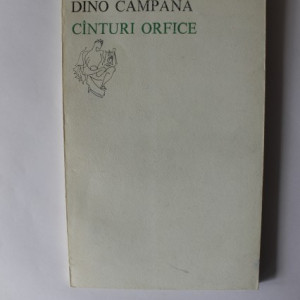 Dino Campana - Canturi orfice (editie bilingva, romano-italiana)