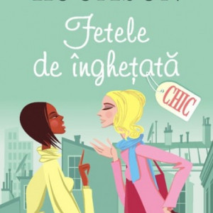 Dorothy Koomson - Fetele de inghetata