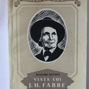 Edouard Maynial - Viata lui J. H. Fabre