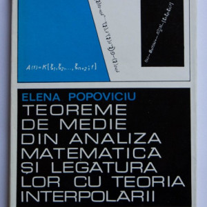 Elena Popoviciu - Teoreme de medie din analiza matematica si legatura lor cu teoria interpolarii