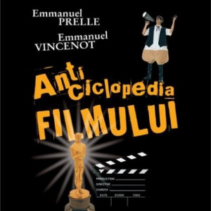 Emmanuel Prelle, Emmanuel Vincenot - Anticiclopedia filmului. Dictionar comic de studii de caz