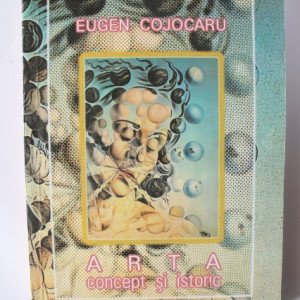 Eugen Cojocaru - Arta. Concept si istorie