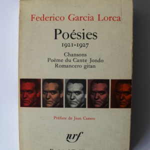 Federico Garcia Lorca - Poesies (1921-1927). Chansons. Poeme du Cante Jondo. Romancero gitan
