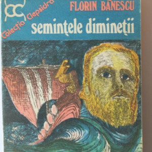 Florin Banescu - Semintele diminetii