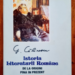 G. Calinescu - Istoria literaturii romane de la origini pana in prezent (editie hardcover, in caseta speciala)