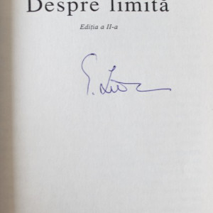 Gabriel Liiceanu - Despre limita (cu autograf)