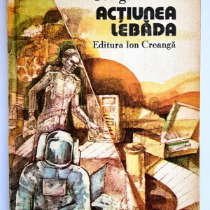 George Anania - Actiunea Lebada (editie hardcover)