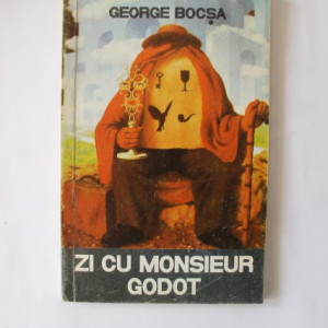 George Bocsa - Zi cu monsieur Godot (cu autograf)