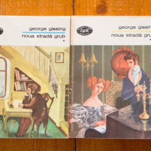 George Gissing - Noua strada Grub (2 vol.)
