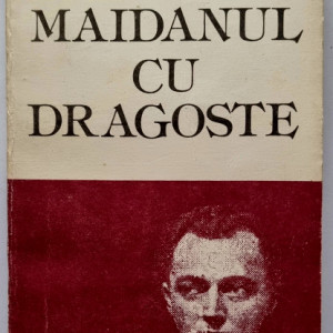 George Mihail-Zamfirescu - Maidanul cu dragoste