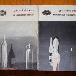 Gib. Mihaescu - La ”Grandiflora”. Noaptea focurilor (nuvele) (2 vol.)