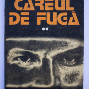Grigore Zanc - Careul de fuga (vol. II)