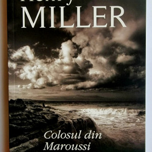 Henry Miller - Colosul din Maroussi