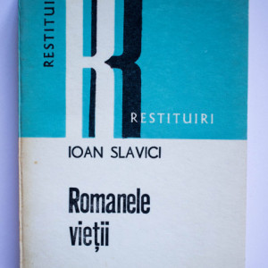 Ioan Slavici - Romanele vietii