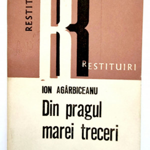 Ion Agirbiceanu - Din pragul marei treceri