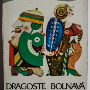 Ion Baiesu - Dragoste bolnava. Schite umoristice