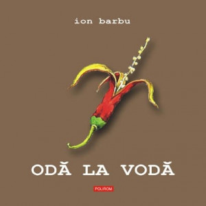 Ion Barbu - Oda la Voda (editie hardcover)