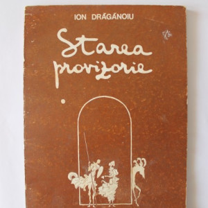Ion Draganoiu - Starea provizorie (cu autograf)