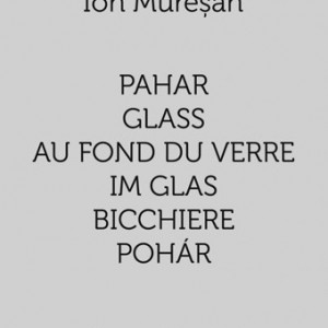 Ion Muresan - Pahar / Glass / Au fond du verre / Im Glas / Bicchiere / Pohar. Cu 10 desene de Ioan Marchis