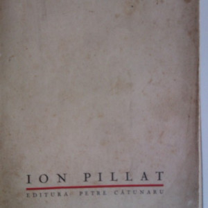 Ion Pillat - Intoarcere 1908-1918 (editie hardcover, interbelica, frumos relegata)