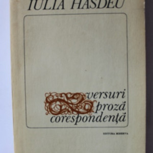 Iulia Hasdeu - Versuri, proza, corespondenta