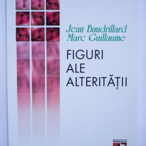 Jean Baudrilard, Marc Guillaume - Figuri ale alteritatii