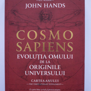 John Hands - Cosmosapiens. Evolutia omului de la originile universului