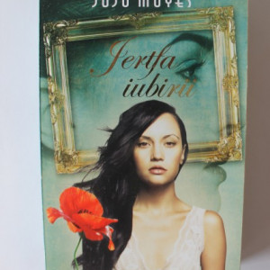 Jojo Moyes - Jertfa iubirii