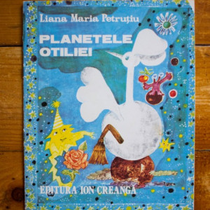 Liana Maria Petrutiu - Planetele Otiliei