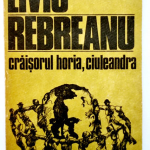 Liviu Rebreanu - Craisorul Horia. Ciuleandra