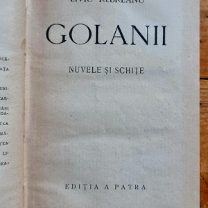 Liviu Rebreanu - Golanii (editie hardcover, interbelica, frumos relegata)