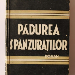 Liviu Rebreanu - Padurea spanzuratilor (editie interbelica)