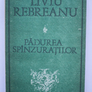 Liviu Rebreanu - Padurea spanzuratilor