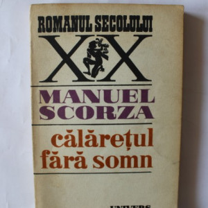 Manuel Scorza - Calaterul fara somn
