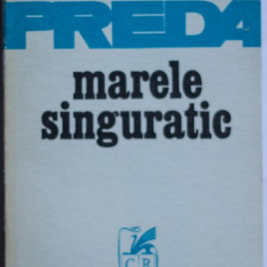 Marin Preda - Marele singuratic