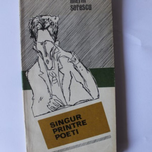 Marin Sorescu - Singur printre poeti