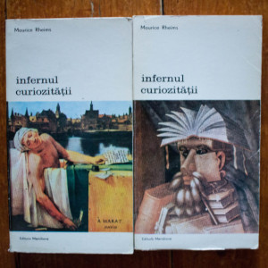 Maurice Rheims - Infernul curiozitatii. De la ”Murat in baie” la ”Coltisorul de zid galben” (2 vol.)