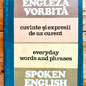 Maxim Pop - Engleza vorbita. Cuvinte si expresii de uz curent / Spoken English. Everyday words and phrases (editie hardcover, bilingva, romano-engleza)