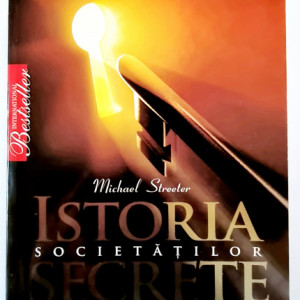Michael Streeter - Istoria societatilor secrete