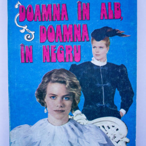 Michel Zevaco - Doamna in alb, doamna in negru