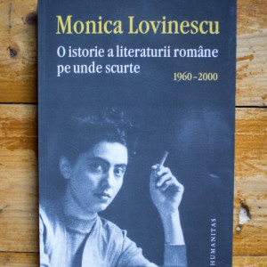 Monica Lovinescu - O istorie a literaturii romane pe unde scurte (1960-2000)