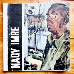 Nagy Imre - Expozitie retrospectiva / Gyujtemenyes kiallitasa / Exposition retrospective (editie trilingva)