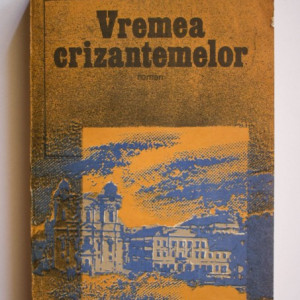Nicolae Margeanu - Vremea crizantemelor