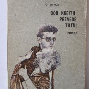 O. Soyka - Bob Kreith prevede totul