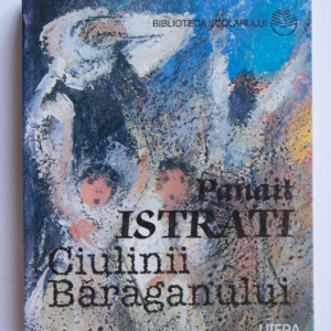 Panait Istrati - Ciulinii Baraganului